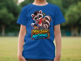 You Saw Nothing Randy the Raccoon Tee thumbnail 13