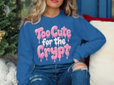 Too Cute for the Crypt Tee or Sweatshirt thumbnail 16