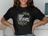 Pause Pray Don't Hit Send Tee thumbnail 1