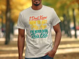 How To Act My Age Tee thumbnail 3