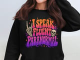 I Speak Fluent Paranormal Tee or Sweatshirt thumbnail 14