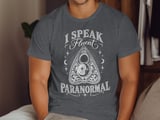 I Speak Fluent Paranormal Tee thumbnail 9
