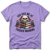 You Had Me At Trigger Warning Tee thumbnail 1