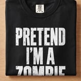 Pretend I'm a Zombie Tee thumbnail 5
