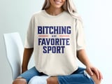 Bitching Is My Favorite Sport Tee thumbnail 9