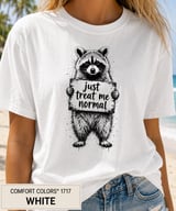 Just Treat Me Normal Raccoon T-Shirt, Funny Animal Lover Tee, Sarcastic Introvert Humor Graphic Shirt, Unique Wildlife Gift Apparel thumbnail 2