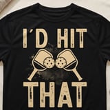 Pickleball Sport-Tek Performance Tee, I'd Hit That, Athletic Humor Open Play Pickleball Court Apparel thumbnail 1