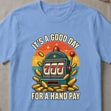 Good Day For A Hand Pay T-Shirt thumbnail 5