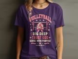 Dig Deep Trust God Volleyball Tee or Sweatshirt thumbnail 13