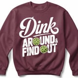 Pickleball Gildan Crewneck Sweatshirt, Dink Around & Find Out, Court Warm Up Graphic Fleece Pullover thumbnail 3