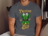 Pretend I'm An Elf T-Shirt or Sweatshirt thumbnail 6