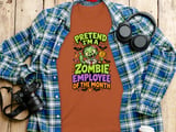Zombie Employee of the Month Tee or Sweatshirt thumbnail 1