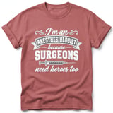 Anesthesiologist Surgeons Need Heroes Tee thumbnail 4