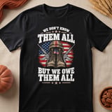 We Owe Them All Patriotic Tee thumbnail 5