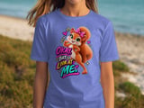 Okay But Look At Me Sally the Squirrel Tee thumbnail 9