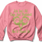 Pickleball Gildan Crewneck Sweatshirt, Life Isn't All Dogs And Pickleball But It Should Be, Court Warm Up thumbnail 8