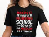 Funny Nurse Student T-Shirt: Nursing School Meltdown Quote, Healthcare Future RN Humor thumbnail 8