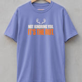 Not Ignoring You It's The Rut Tee thumbnail 4