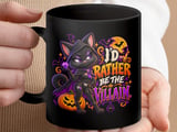 I'd Rather Be The Villain Black Cat Mug thumbnail 17