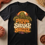 Pretend I'm A Swamp Monster Tee thumbnail 6
