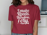 I Make Reeds Therefore, I Cry. Oboe Graphic Tee thumbnail 12