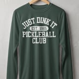 Pickleball Sport-Tek Long Sleeve Tee, Just Dink It Est. 1965 Pickleball Club, Sun Shield Shirt thumbnail 7