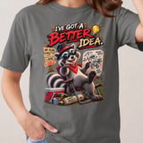 I've Got A Better Idea Raccoon Tee thumbnail 14