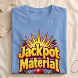 Jackpot Material Graphic T-Shirt thumbnail 7