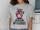 Cancer fighting t-shirt, Anatomical Heart, Strength, Fighter, Made of Strength, Stubbornness, Graphic Tee, Gift for Him, Inspirational T thumbnail 7
