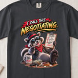 I Call This Negotiating Raccoon Tee thumbnail 6