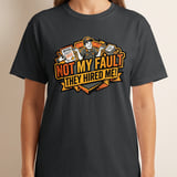 Funny Not My Fault They Hired Me T-Shirt, Sarcastic Work Humor Graphic Tee, New Job Gift for Coworker thumbnail 10