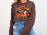 Pretend I'm A Vampire Tee or Sweatshirt thumbnail 12