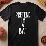 Pretend I'm A Bat Tee thumbnail 6