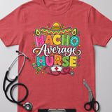 Nacho Average Nurse Tee thumbnail 2