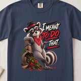 I Meant To Do That Raccoon Tee thumbnail 1