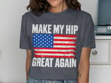 Make My Hip Great Again Tee thumbnail 5