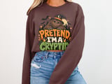 Pretend I'm A Cryptid Tee or Sweatshirt thumbnail 12