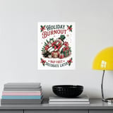 Nutcrack Poster: Holiday Burnout  Funny Christmas Decor, Framed Poster thumbnail 3