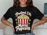 Pretend I'm Movie Popcorn Tee or Sweatshirt thumbnail 1