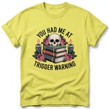 You Had Me At Trigger Warning Tee thumbnail 14