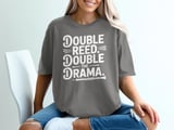 Double Reed. Double the Drama. Graphic T-Shirt thumbnail 6