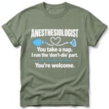 Anesthesiologist Take A Nap Tee thumbnail 8