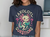 Axolotl Questions Graphic Tee thumbnail 9