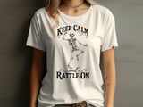 Keep Calm and Rattle On Tee or Sweatshirt thumbnail 8