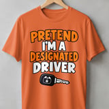 Pretend I'm A Designated Driver Tee thumbnail 3