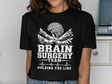 Brain Surgery Team Tee thumbnail 1