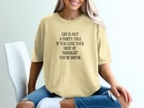 Life Is Not A Fairy Tale Tee thumbnail 7
