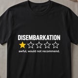 Disembarkation 1-Star Review T-Shirt thumbnail 1