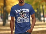 Dalmatians Make Life Better Tee thumbnail 2