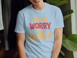 Don't Worry Be Happy T-Shirt, Road Trip Shirt, Beach Graphic Tee, Cruise T-Shirt, Positive Motivational Quote Shirt, Feel Good Retro Tee thumbnail 7